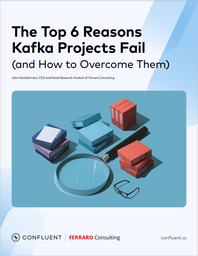The Top 6 Reasons Kafka Projects Fail (and How to Overcome Them)