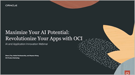 Maximize Your AI Potential: Revolutionize Your Apps with Oracle Cloud Infrastructure
